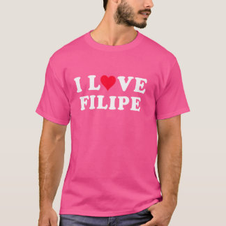 I Love Filipe Matching Girlfriend & Boyfriend Fili T Shirt