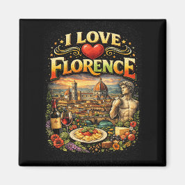I Love Florence Magnet