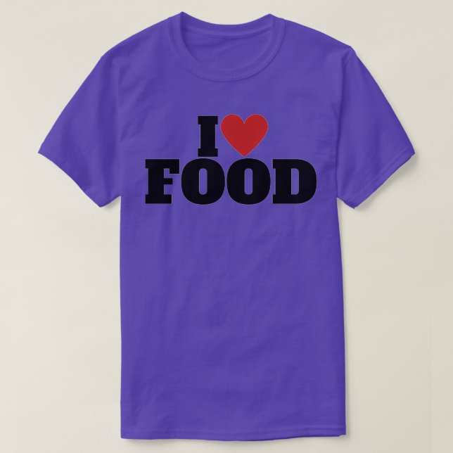 I Love Food   (2)  T Shirt (Design framsida)