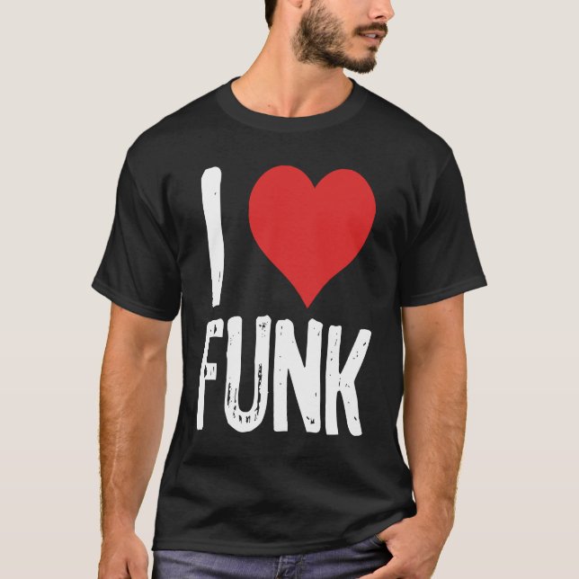 I Love Funk T Shirt (Framsida)