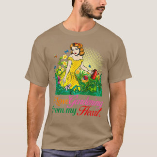 I Love Gardening From My Head Funny Gardening Plan T Shirt