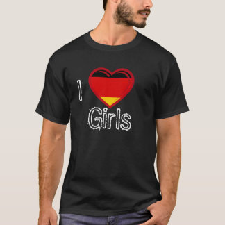 I LOVE GERMAN GIRLS TEE SHIRT