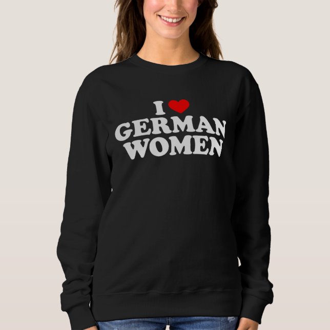 I Love German Women T Shirt (Framsida)