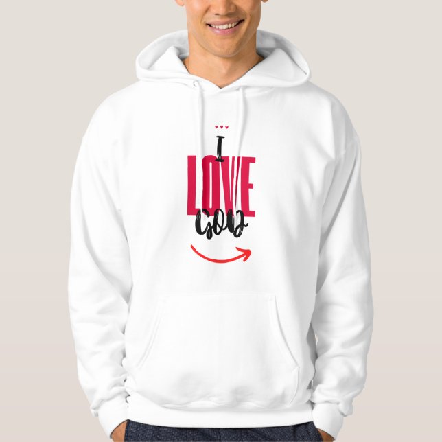 I Love God Hoodie (Framsida)