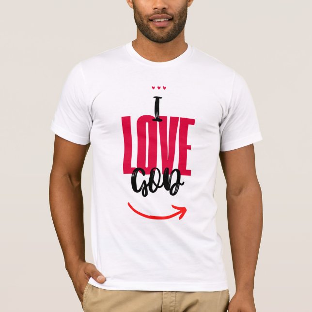 I Love God  T Shirt (Framsida)