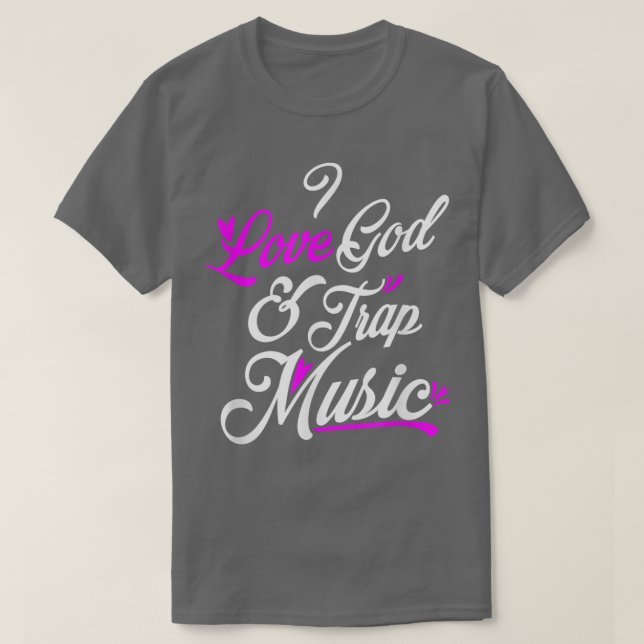 I Love God & Trap Music T-shirt (Design framsida)