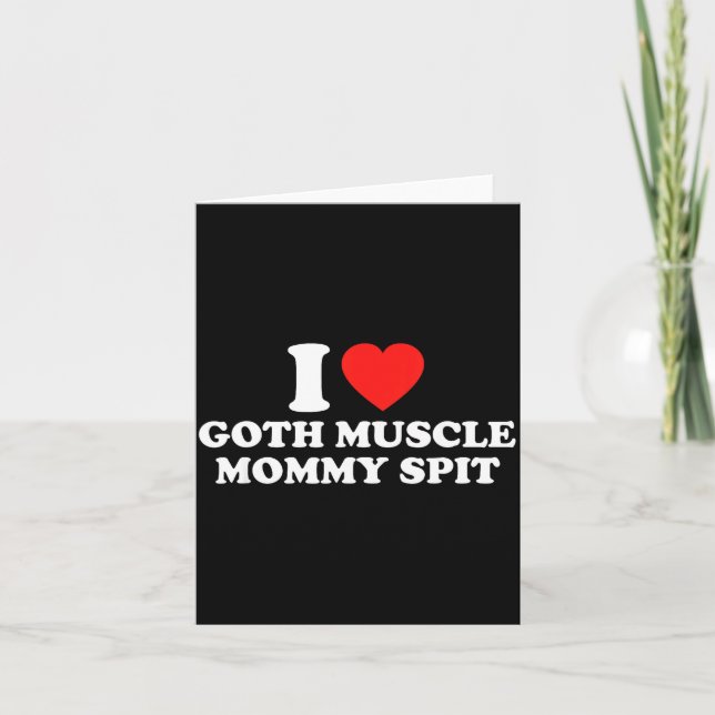 I Love Goth Muscle Mommy St  Kort (Framsida)