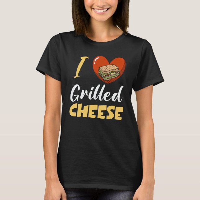 I Love Grilled Cheese T Shirt (Framsida)