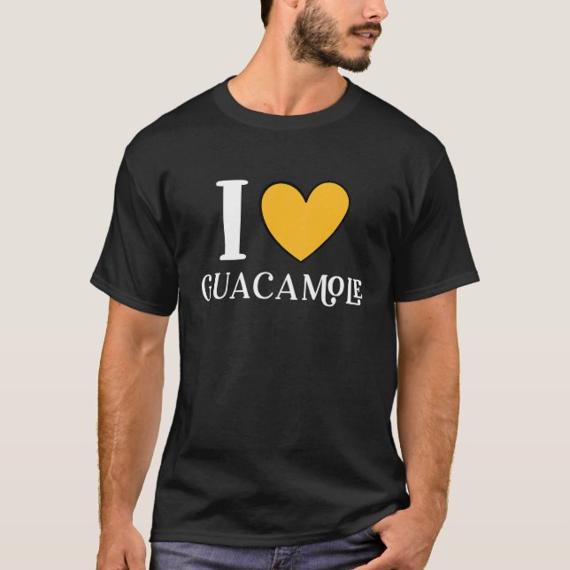 I Love Guacamole Mexican Food  13 T Shirt (Framsida)