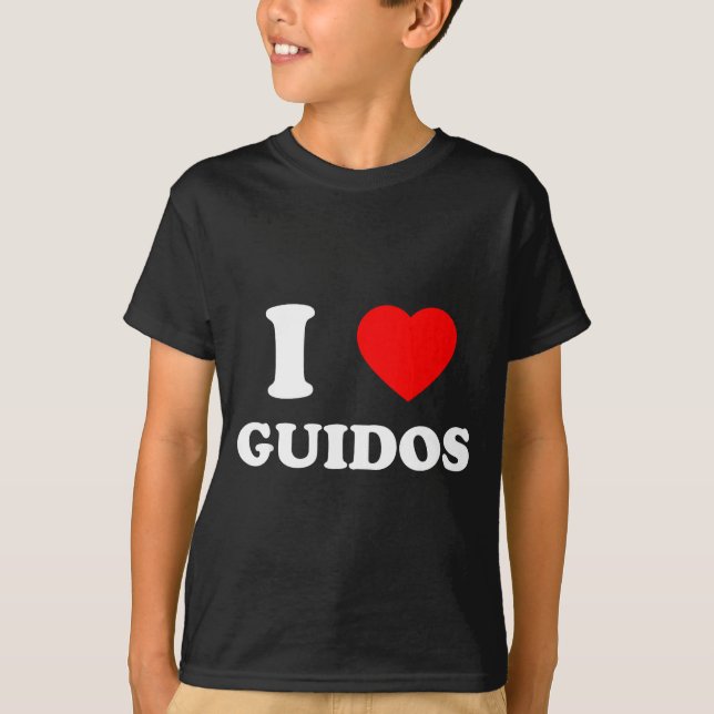 I Love Guidos Funny Italian American Quote  T Shirt (Framsida)