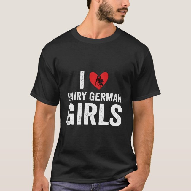 I Love Hairy Ger Ger Shepherd Edition T Shirt (Framsida)