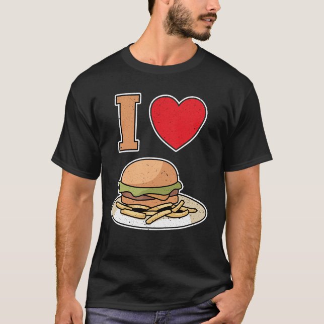 I love hamburgers with fries t shirt (Framsida)