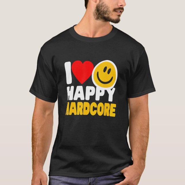 I Love Happy Hardcore  Rave Music T Shirt (Framsida)
