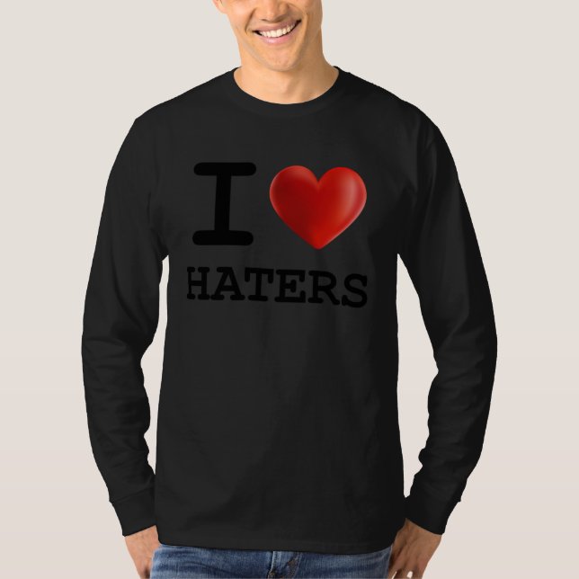 I Love HATERS Heart    Present T Shirt (Framsida)