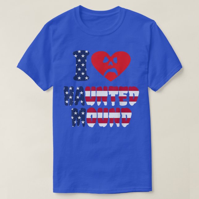 I Love Haunted Mound I Love Haunted Mound  T Shirt (Design framsida)