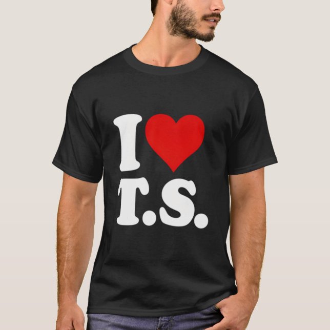 I Love He Ts T S T Shirt (Framsida)