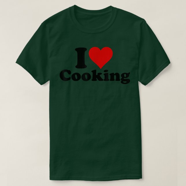 I LOVE HEART COOKING BAKING CULINARY ARTS RECIPES  T SHIRT (Design framsida)
