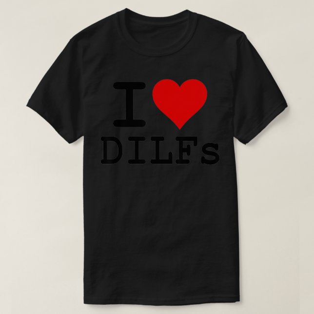 I LOVE HEART DILFS OLDER MATURE MEN DADS  T SHIRT (Design framsida)
