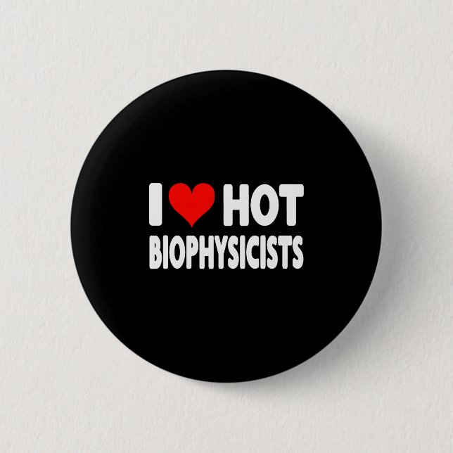 I Love Hot Biophysicists Heart - Husband Wife Phys Knapp (Framsida)