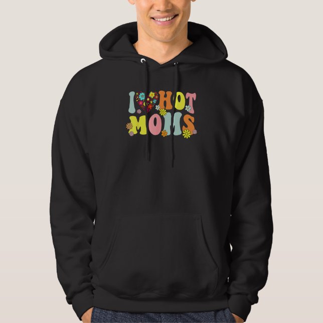I Love Hot Moms Shirt I Heart Hot Moms Retro Groov Hoodie (Framsida)