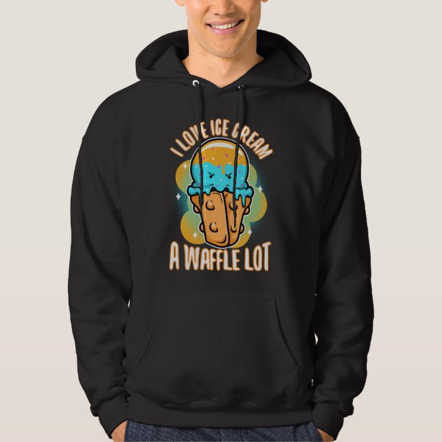 I love ice cream a waffle lot  3 hoodie (Framsida)
