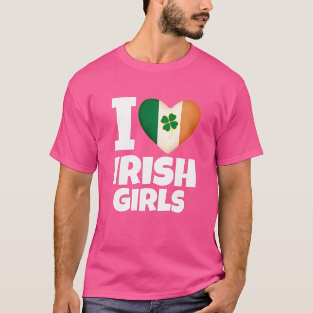 I LOVE IRISH GIRLS - St Patricks Day Designed Tees T Shirt (Framsida)