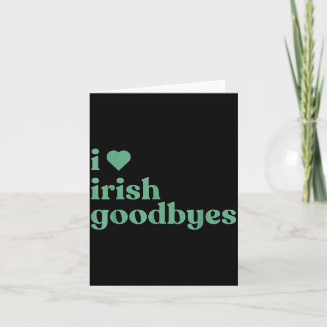 I Love Irish Goodbyes  Kort (Framsida)