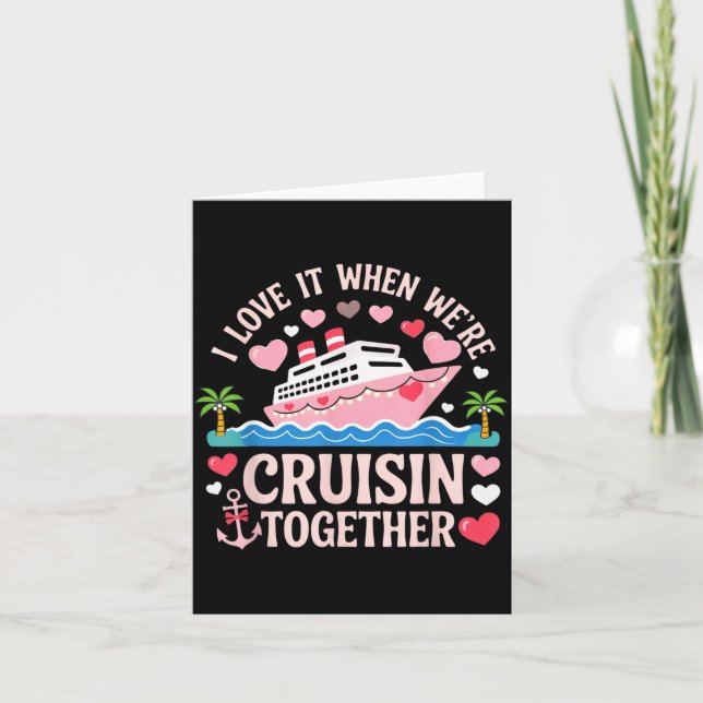 I Love It When We’re Cruisin Together Shirt Cruise Kort (Framsida)