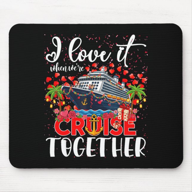 I Love It When We're Cruisin Together Cruise Coupl Musmatta (Framsidan)