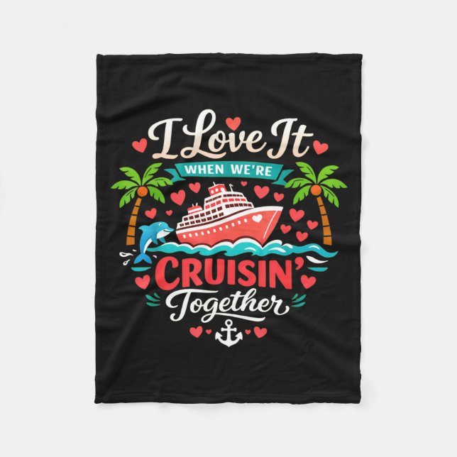 I Love It When We're Cruising Together Cruise Vibe Fleecefilt (Framsidan)