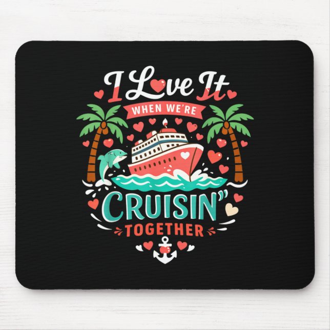 I Love It When We're Cruising Together Cruise Vibe Musmatta (Framsidan)