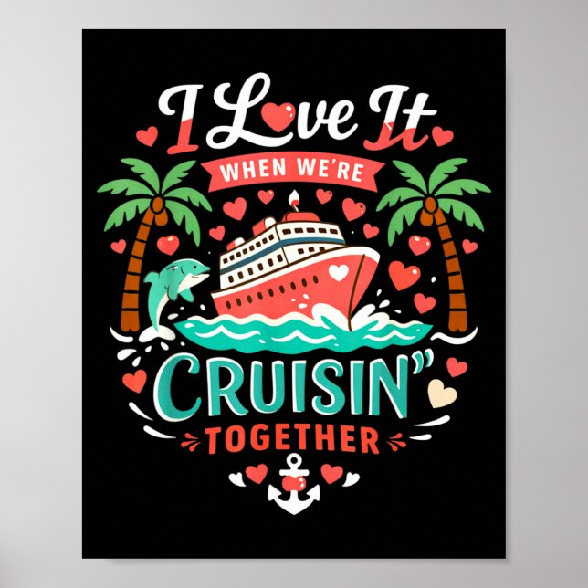 I Love It When We're Cruising Together Cruise Vibe Poster (Framsidan)