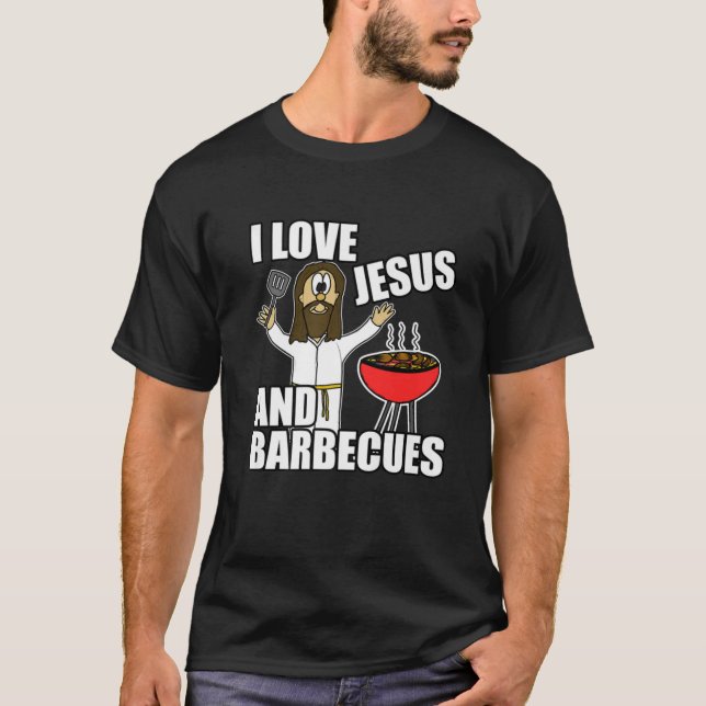 I Love Jesus And Barbecues Funny Christian Humor S T Shirt (Framsida)