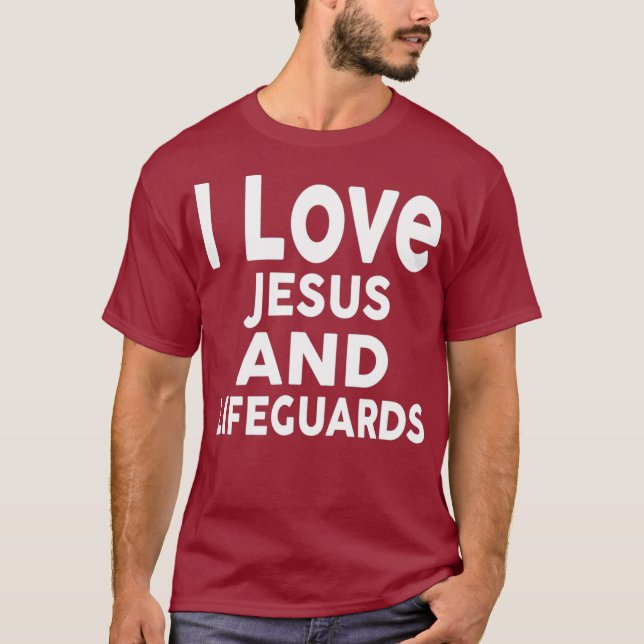 I Love Jesus and LIFEGUARDS  for LIFEGUARD T Shirt (Framsida)