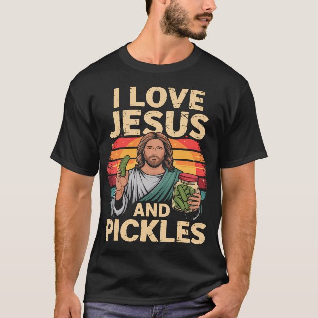 I Love Jesus And Pickles Shirt Cucumber Jesus Pick T Shirt (Framsida)