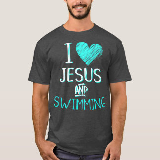 I Love Jesus And Swimming Christian Swimmer Gift T Shirt