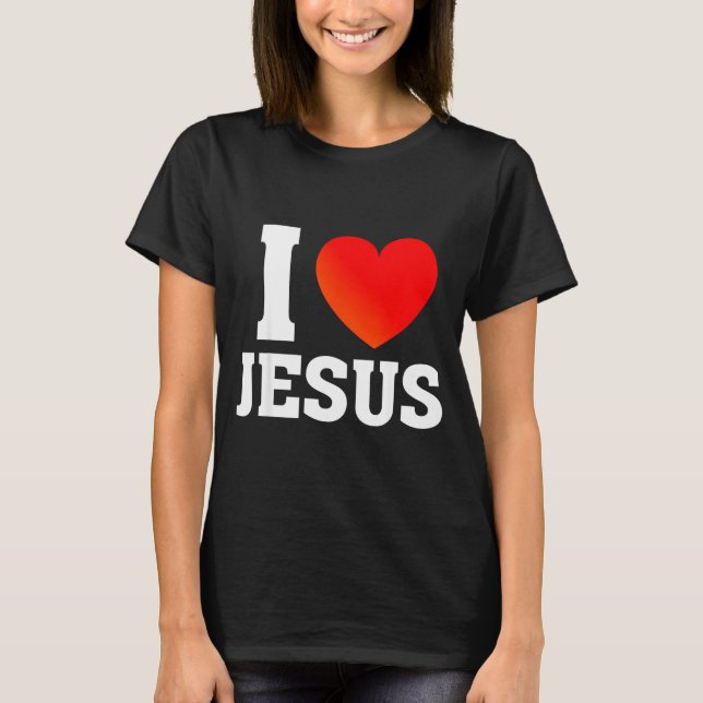 I Love Jesus  T Shirt (Framsida)