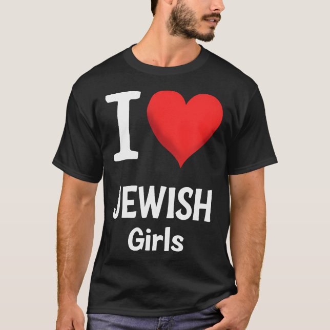 I Love Jewish Girls Funny Hanukkah T Shirt (Framsida)