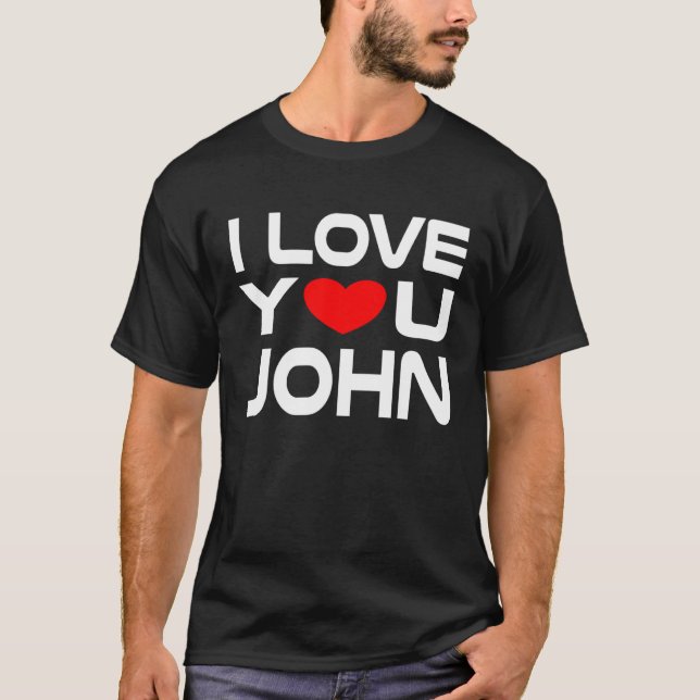 I Love John Red Heart to say Honey I love you T Shirt (Framsida)