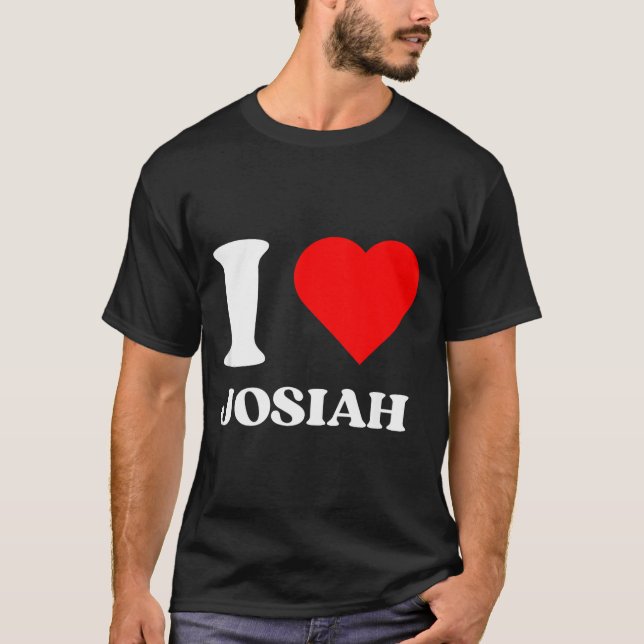 I Love Josiah I Heart Josiah Name Y2k Valentines D T Shirt (Framsida)