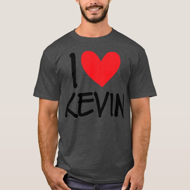 I Love Kevin Name Personalized Men Guy BFF Friend T Shirt (Framsida)