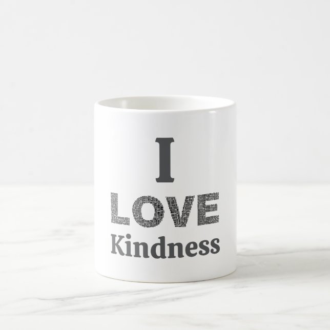 I Love Kindness Coffee Mug Kaffemugg (Center)
