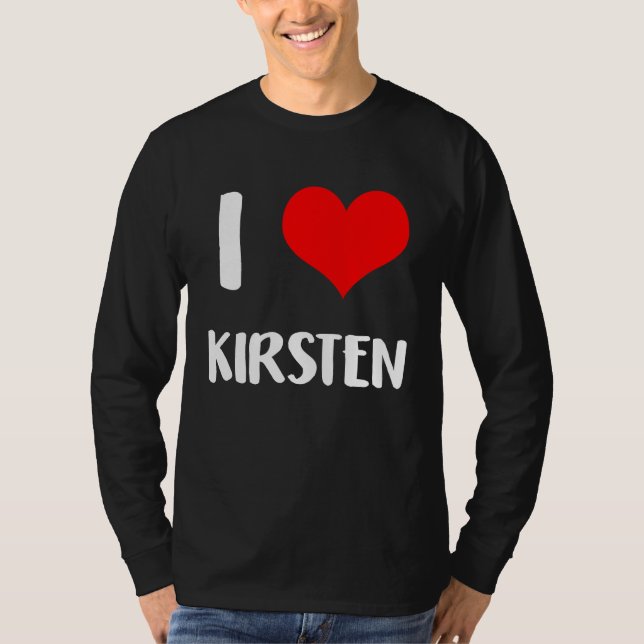 I love KIRSTEN  valentine guy heart Anniversary 6 T Shirt (Framsida)
