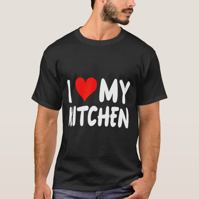 I Love Kitchen - Heart - Funny Cute Cook Remodel C T Shirt (Framsida)