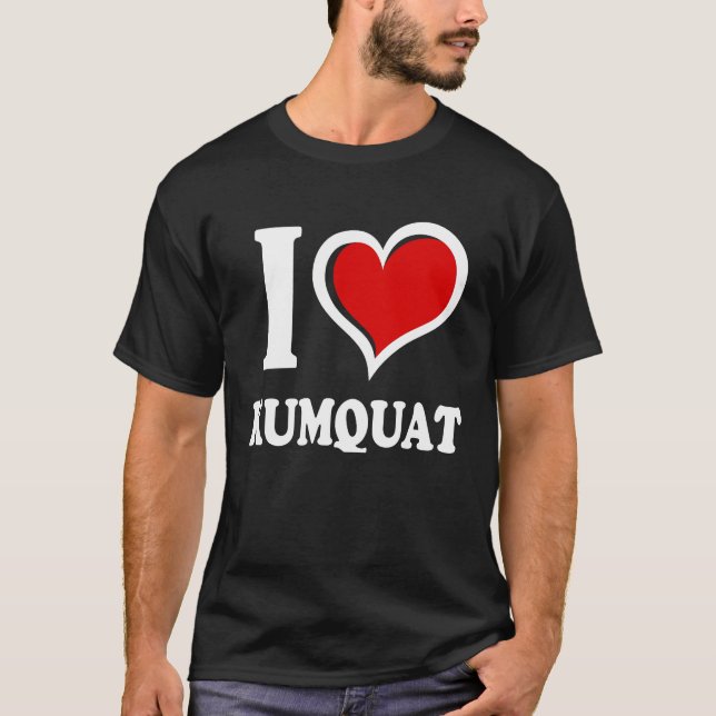 I Love Kumquat I Heart T Shirt (Framsida)