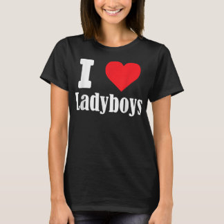 I love Ladyboys funny with heart sign shemale T Sh Shirt