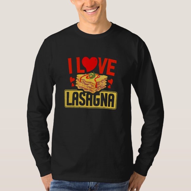 I Love Lasagna Pasta Italian Food T Shirt (Framsida)