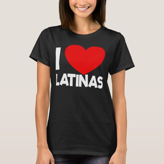 I Love Latinas Red Heart Latina Girlfriend I Love  T Shirt (Framsida)