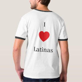 I love Latinas shirt T