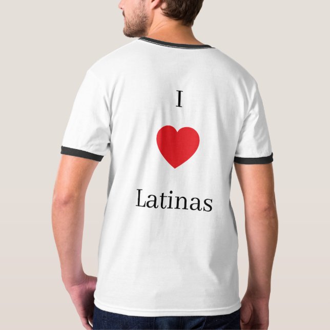I love Latinas shirt T (Baksida)
